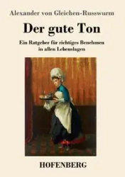 Der gute Ton - Alexander von Gleichen-Russwurm
