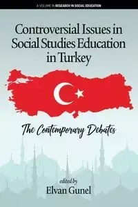 Controversial Issues in Social Studies Education in Turkey - Gunel Elvan