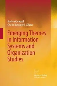 Emerging Themes in Information Systems and Organization Studies - Arhus School of Business Andrea Carugat