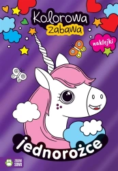 Kolorowa zabawa. Jednorożce - opracowanie zbiorowe