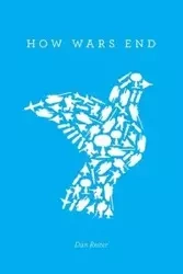How Wars End - Dan Reiter
