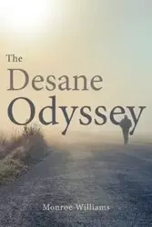 The Desane Odyssey - Williams Monroe