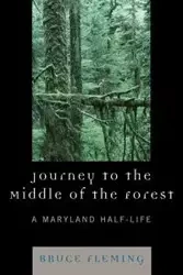 Journey to the Middle of the Forest - Bruce Fleming