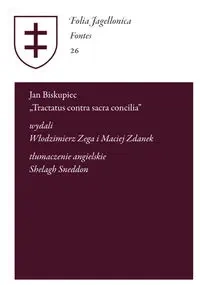 Jan Biskupiec Tractatus contra sacra concilia - Włodzimierz Zega, Maciej Zdanek