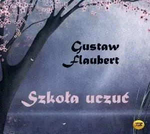 Szkoła uczuć audiobook - Gustave Flaubert