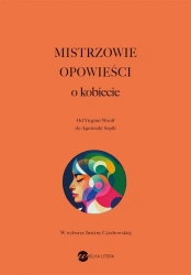 Mistrzowie opowieści. O kobiecie - Clarice Lispector, Wojciech Charchalis, Xi Xi, Kat