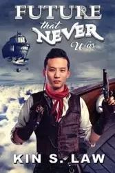 Future That Never Was - Law Kin S.