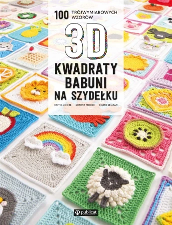 Kwadraty babuni na szydełku - Moore Sharna, Celine Semaan, Moore Caitie