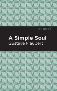 A Simple Soul - Flaubert Gustave - 2021