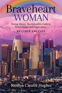 Braveheart Woman - Jocelyn Carator Hughes