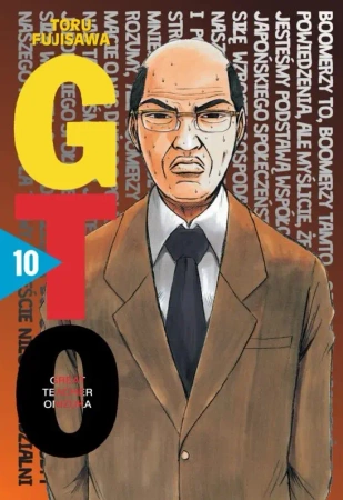 GTO. Great Teacher Onizuka. Nowa edycja. Tom 10 - Toru Fujisawa