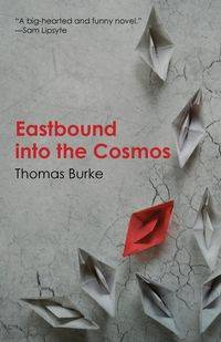 Eastbound into the Cosmos - Thomas Burke