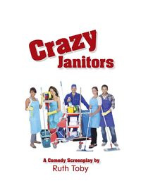 Crazy Janitors - Toby Ruth