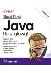 Java. Rusz głową! w.3 - Kathy Sierra, Bert Bates, Trisha Gee
