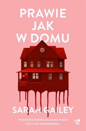 Prawie jak w domu - Sarah Gaiey
