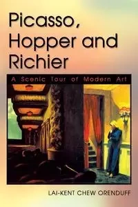 Picasso, Hopper and Richier - Orenduff Lai-Kent Chew
