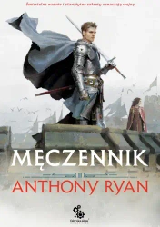 Przymierza Stali T.2 Męczennik - Anthony Ryan