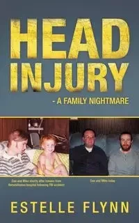 Head Injury - A Family Nightmare - Estelle Flynn