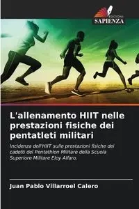 L'allenamento HIIT nelle prestazioni fisiche dei pentatleti militari - Juan Pablo Villarroel Calero