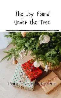 The Joy Found Under the Tree - Penelope Hawthorne