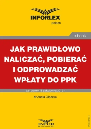 eBook Jak prawidłowo naliczać, pobierać i odprowadzać wpłaty do PPK - Aneta Olędzka