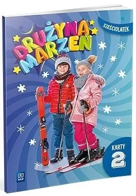 Drużyna marzeń Sześciolatek.Karty pracy cz.2 2022 - praca zbiorowa