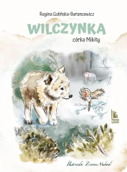 Wilczynka - córka Mikity - Regina Golińska-Barancewicz, Zuzanna Mukoid