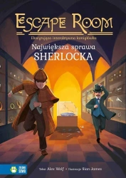Escape room. Największa sprawa Sherlocka - Alex Wolf, James Sian, Magdalena Gołdanowska