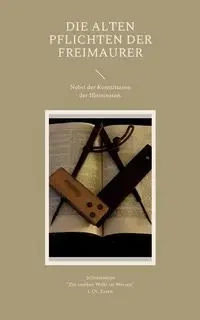 Die Alten Pflichten der Freimaurer - Rosenberg Cornelius