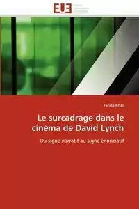 Le surcadrage dans le cinéma de david lynch - KHALI-F
