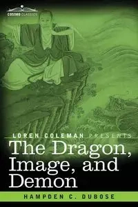 The Dragon, Image, and Demon - DuBose Hampden C