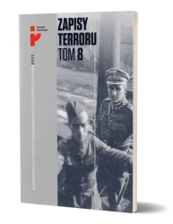 Zapisy Terroru T.8. Polscy żołnierze w niewoli... - praca zbiorowa