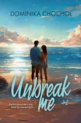 eBook Unbreak me - Dominika Chochoł epub