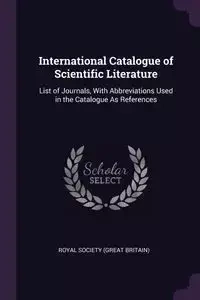 International Catalogue of Scientific Literature - Royal Society (Great Britain)