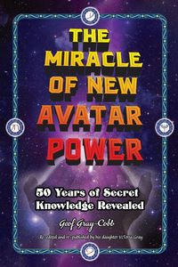 The Miracle of New Avatar Power - Gray-Cobb Geof