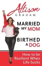 Married My Mom Birthed A Dog - Graham Allison