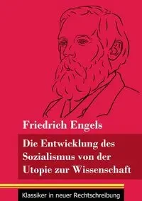Die Entwicklung des Sozialismus von der Utopie zur Wissenschaft - Engels Friedrich