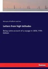 Letters from high latitudes - Dufferin and Ava Marquis of