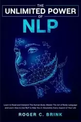 The Unlimited Power of NLP - Roger Brink C