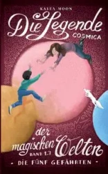 Cosmica - Die Legende der magischen Welten 1.3 - Moon Kalea