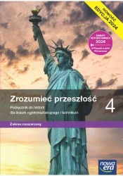 Historia LO 4 Zrozumieć przeszłość ZR Podręcznik - Robert Śniegocki, Agnieszka Zielińska
