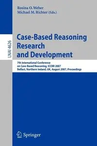 Case-Based Reasoning Research and Development - Weber Rosina O.