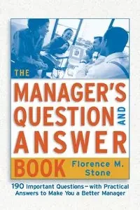 The Manager's Question and Answer Book - Florence Stone
