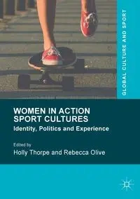 Women in Action Sport Cultures - Thorpe Holly