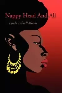 Nappy Head and All - Morris Lynda Tidwell