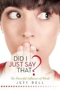 DID I JUST SAY THAT? - Bell Jeff