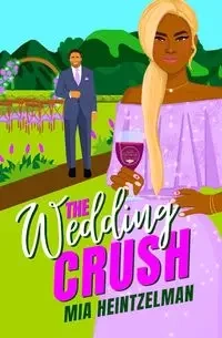 The Wedding Crush - Mia Heintzelman