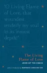 The Living Flame of Love - Caroline Cox