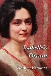 Isabelle's Dream - Madeleine Herrmann