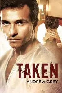 Taken - Andrew Grey